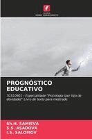 Sh H Samieva, S S Asadova, I S Salomov - Prognóstico Educativo, Häftad