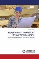 Pravin Petkar - Experimental Analysis of Briquetting Machine, Häftad