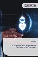 Ruby Jindal - AI and the Future of Education Transforming Classroom, Häftad. Tillgänglighet: Lägg i varukorg