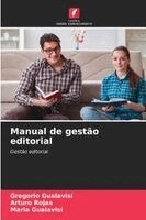 Gregorio Gualavisi, Arturo Rojas, Maria Gualavisí - Manual de gestão editorial, Häftad. Tillgänglighet: Lägg i varukorg