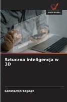 Constantin Bogdan - Sztuczna inteligencja w 3D, Häftad