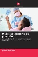 Charu Khurana - Medicina dentária de precisão, Häftad