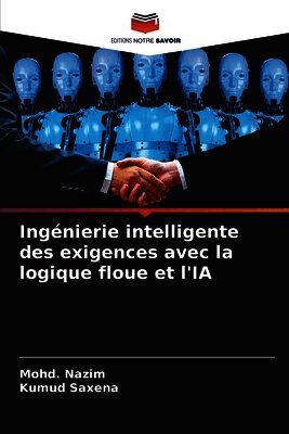 Mohd Nazim, Kumud Saxena - Ingénierie intelligente des exigences avec la logique floue et l'IA, Häftad. Tillgänglighet: Lägg i varukorg
