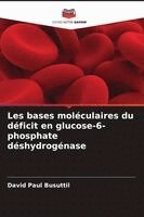 David Paul Busuttil - Les bases moléculaires du déficit en glucose-6-phosphate déshydrogénase, Häftad