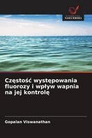 Gopalan Viswanathan - Częstośc występowania fluorozy i wplyw wapnia na jej kontrolę, Häftad