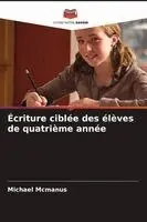 Michael McManus - Écriture ciblée des élèves de quatrième année, Häftad. Tillgänglighet: Lägg i varukorg
