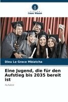 Eine Jugend, die für den Aufstieg bis 2035 bereit ist