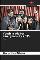 Youth ready for emergence by 2035