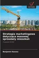 Benjamin Kassou - Strategia marketingowa dotycząca masowej sprzedaży mieszkań, Häftad. Tillgänglighet: Lägg i varukorg