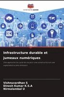 Vishnuvardhan S, Dinesh Kumar K S a, Nirmalambal U - Infrastructure durable et jumeaux numériques, Häftad. Tillgänglighet: Lägg i varukorg