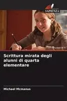 Michael McManus - Scrittura mirata degli alunni di quarta elementare, Häftad. Tillgänglighet: Lägg i varukorg