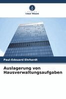 Paul-Edouard Ehrhardt - Auslagerung von Hausverwaltungsaufgaben, Häftad. Tillgänglighet: Lägg i varukorg