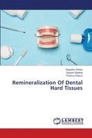 Sagarika Sortey, Gautam Badole, Pratima Shenoi - Remineralization Of Dental Hard Tissues, Häftad. Tillgänglighet: Lägg i varukorg