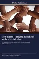 Yéble Martine-Blanche Poupin - Tribalisme, Häftad. Tillgänglighet: Lägg i varukorg