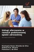 Uslugi oferowane w ramach podstawowej opieki zdrowotnej
