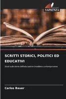 Carlos Bauer - Scritti Storici, Politici Ed Educativi, Häftad. Tillgänglighet: Lägg i varukorg
