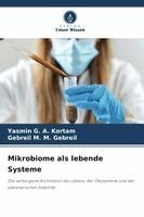 Yasmin G a Kortam, Gebreil M M Gebreil - Mikrobiome als lebende Systeme, Häftad