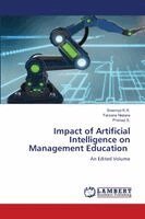 Sowmya K R, Farzana Nazera, Prishaa S - Impact of Artificial Intelligence on Management Education, Häftad. Tillgänglighet: Lägg i varukorg