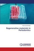 Neha Deshpande - Regenerative materials in Periodontics, Häftad