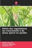 Bhakti Panchal, Darshan Bhanderi, Ramesh Tank - Efeito dos reguladores de crescimento e da pinça apical no quiabo, Häftad. Tillgänglighet: Lägg i varukorg