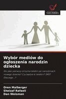 Oren Malberger, Sheizaf Rafaeli, Dan Weisman - Wybór mediów do ogloszenia narodzin dziecka, Häftad