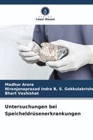 Madhur Arora, Niranjanaprasad I S Gokkulakrishnan, Bhart Vashishat - Untersuchungen bei Speicheldrüsenerkrankungen, Häftad. Tillgänglighet: Lägg i varukorg