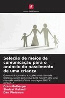 Oren Malberger, Sheizaf Rafaeli, Dan Weisman - Seleção de meios de comunicação para o anúncio do nascimento de uma criança, Häftad