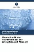 Biomechanik der Retraktion bei der Extraktion mit Alignern