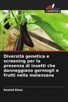 Rashid Khan - Diversità genetica e screening per la presenza di insetti che danneggiano germogli e frutti nella melanzana, Häftad