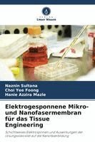 Elektrogesponnene Mikro- und Nanofasermembran für das Tissue Engineering