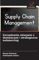 Manoj Mohanty, Padmabati Gahan - Zarządzanie relacjami z dostawcami i strategiczne outsourcing, Häftad