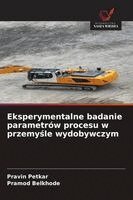 Pravin Petkar, Pramod Belkhode - Eksperymentalne badanie parametrów procesu w przemyśle wydobywczym, Häftad