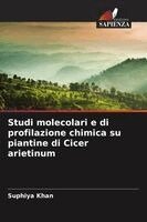 Suphiya Khan - Studi molecolari e di profilazione chimica su piantine di Cicer arietinum, Häftad