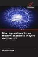 Dasauki Musa - Dlaczego robimy to, co robimy, Häftad
