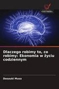 Dlaczego robimy to, co robimy