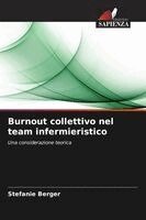 Stefanie Berger - Burnout collettivo nel team infermieristico, Häftad