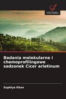Suphiya Khan - Badania molekularne i chemoprofilingowe sadzonek Cicer arietinum, Häftad