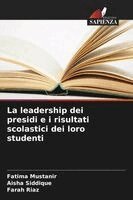 Fatima Mustanir, Aisha Siddique, Farah Riaz - leadership dei presidi e i risultati scolastici dei loro studenti, Häftad