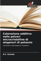 N S Kokode - Colorazione additiva nelle polveri microcristalline di alogenuri di potassio, Häftad