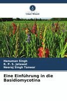 Hanuman Singh, R P S Jetawat, Neeraj Singh Tanwar - Eine Einführung in die Basidiomycotina, Häftad. Tillgänglighet: Lägg i varukorg