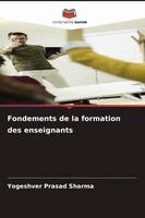 Yogeshver Prasad Sharma - Fondements de la formation des enseignants, Häftad