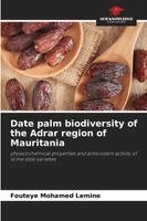 Fouteye Mohamed Lemine - Date palm biodiversity of the Adrar region of Mauritania, Häftad