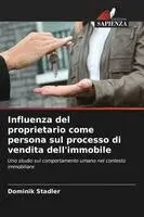 Influenza del proprietario come persona sul processo di vendita dell'immobile