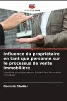 Influence du propriétaire en tant que personne sur le processus de vente immobilière