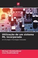 Michael Shoikhedbrod, Irina Shoikhedbrod - Utilização de um sistema ML incorporado, Häftad