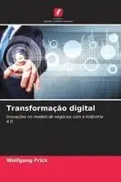 Wolfgang Frick - Transformação digital, Häftad. Tillgänglighet: Lägg i varukorg