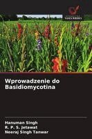 Hanuman Singh, R P S Jetawat, Neeraj Singh Tanwar - Wprowadzenie do Basidiomycotina, Häftad. Tillgänglighet: Lägg i varukorg
