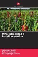 Hanuman Singh, R P S Jetawat, Neeraj Singh Tanwar - Uma introdução à Basidiomycotina, Häftad. Tillgänglighet: Lägg i varukorg
