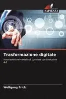 Wolfgang Frick - Trasformazione digitale, Häftad. Tillgänglighet: Lägg i varukorg
