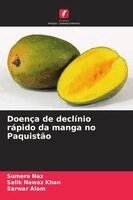 Sumera Naz, Salik Nawaz Khan, Sarwar Alam - Doença de declínio rápido da manga no Paquistão, Häftad